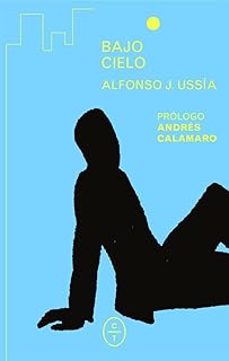 bajo cielo-alfonso j. ussia ornedo-9788412991215