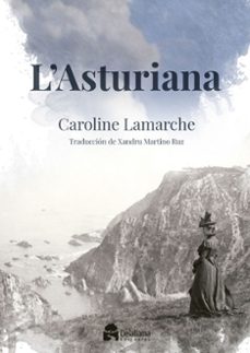 l asturiana-caroline lamarche-9788412994315
