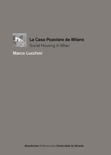 la casa popolare a milano. social housing a milano-marco lucchini-9788413020815