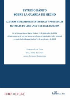 estudio basico sobre la guarda de hecho. algunas reflexiones sustantivas y procesales notables de lege lata y lege ferenda (ebook)-ainhoa; monje balmaseda, oscar; lledo yague, francisco gutierrez barrenengoa-9788413246215