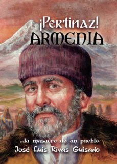 ¡pertinaz! armenia. la masacre de un pueblo-9788413384115