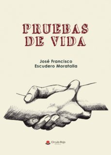 pruebas de vida (ebook)-jose francisco escudero moratalla-9788413387215