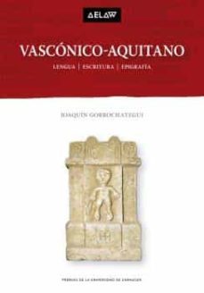 vasconico-aquitano: lengua | escritura | epigrafia-joaquin gorrochategui churruca-9788413401515