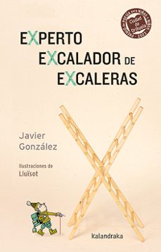 experto excalador de excaleras (premio de poesia para niñas y niños ciudad de orihuela 2023)-javier gonzalez calero rodenas-9788413432915