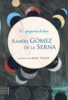 12 greguerias de luna-ramon gomez de la serna-9788413433615