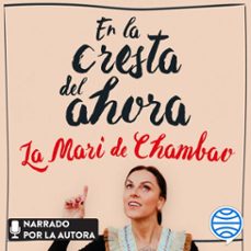 en la cresta del ahora (audiolibro)-9788413443515