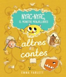 nyac-nyac, el monstre menjallibres i altres contes-emma yarlett-9788413494715