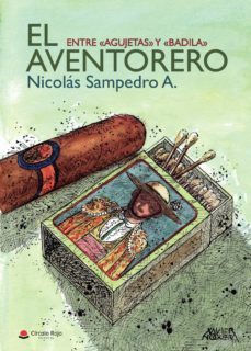 el aventorero. entre "agujetas" y "badila". (ebook)-nicolas sampedro a.-9788413503615