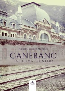 canfranc, la ultima frontera (ebook)-9788413505015