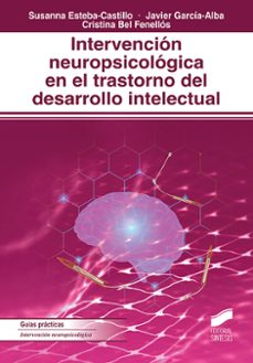 intervencion neuropsicologica en el trastorno del desarrollo intelectual-susanna esteba castillo-javier garcia alba-cristina bel fenellos-9788413572215