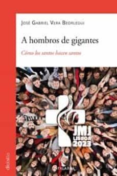 a hombros de gigantes-jose gabriel vera beorlegui-9788413682815