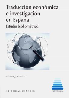 traduccion economica e investigacion en españa. estudio bibliomet rico-daniel gallego hernandez-9788413690315