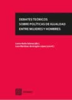 debates teoricos sobre politicas de igualdad entre mujeres y hombres-laura nuño gomez-lara martinez de aragon lopez-9788413692715
