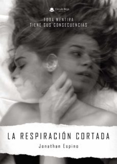 la respiración cortada-jonathan espino-9788413746715