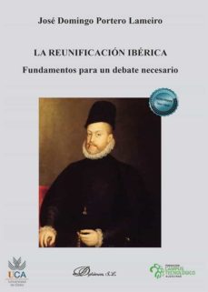 la reunificacion iberica-jose domingo portero lameiro-9788413771915