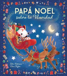 papa noel salva la navidad-ellie patterson-9788414041215