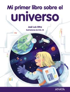 mi primer libro sobre el universo-jose luis oltra-9788414336915