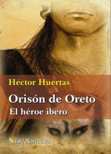 orison de oreto: el heroe ibero-9788415014515