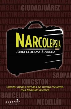 narcolepsia, ¿es lo mismo vivir que morir despierto?-jordi ledesma alvarez-9788415098515