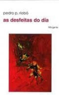 as desfeitas do dia-pedro riobo-9788415166115