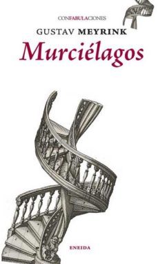 murcielagos (confabulaciones 81)-gustav meyrink-9788415458715