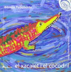 el xacalet i el cocodril-bibiana pedemonte-9788415526315