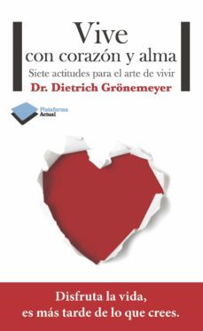 vive con corazon y alma-dietrich gronemeyer-9788415577515