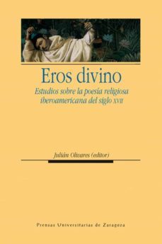 eros divino. estudios sobre la poesia religiosa iberoamericana del siglo xvii (ebook)-9788415770015