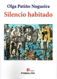 silencio habitado-o. patiño nogueira-9788415916215