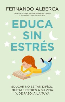 educa sin estres-fernando alberca de castro-9788415943815