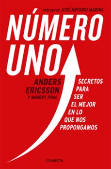 numero uno: secretos para llegar a lo mas alto en todo lo que te propongas-robert pool-anders ericsson-9788416029815