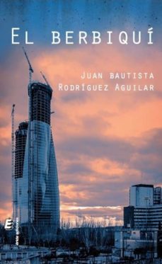 el berbiqui-juan bautista rodriguez aguilar-9788416085415