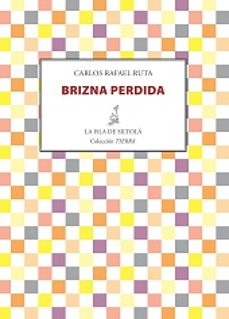 brizna perdida-carlos rafael ruta-9788416210015