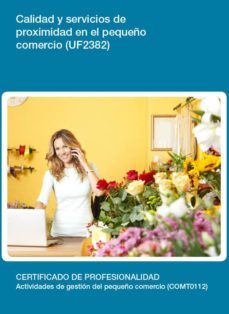 calidad y servicios de proximidad en el pequeño comercio (uf2382)-9788416275915