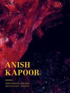 anish kapoor: arqueologia. biologia-anish kapoor-9788416282715