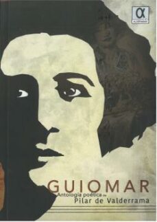 guiomar: antologia poetica de pilar de valderrama-pilar de valderrama-9788416373215