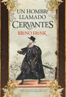 (pe) un hombre llamado cervantes-bruno frank-9788416392315
