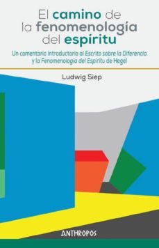 el camino de la fenomenologia-ludwig siep-9788416421015
