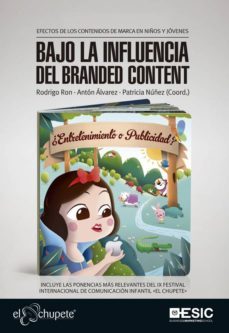 bajo la influencia del branded content. efectos de los contenidos de marca en niños y jovenes (ebook)-9788416462315