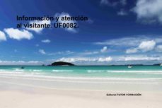 uf0082 informacion y atencion al visitante-pilar gonzalez molina-9788416482115