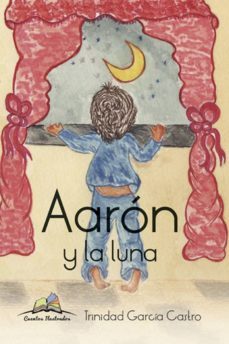 aaron y la luna-trinidad garcia castro-9788416484515