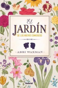 (pe) el jardin de los nuevos comienzos-abbi waxman-9788416517015