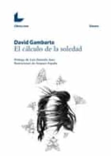 el calculo de la soledad-david gambarte-9788416616015