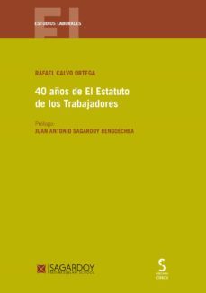 40 años de el estatuto de los trabajadores-rafael calvo ortega-9788416668915
