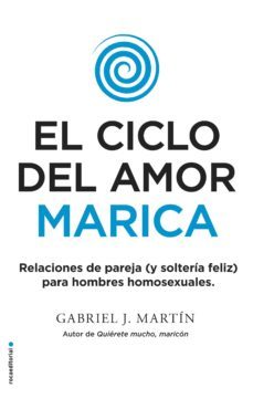 el ciclo del amor marica-gabriel j. martin-9788416700615