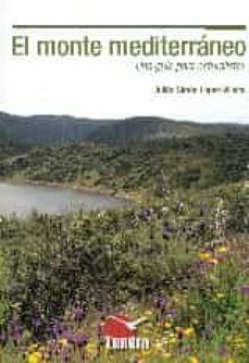 el monte mediterraneo: una guia para naturalistas-julian simon lopez villalta-9788416702015