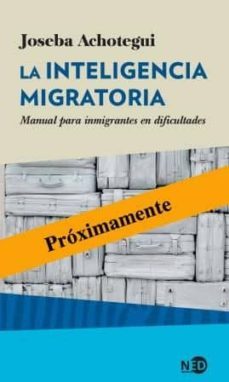 la inteligencia migratoria-joseba achotegui-9788416737215