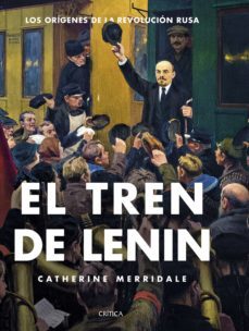 el tren de lenin (ebook)-catherine merridale-9788416771615