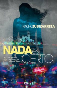 (pe) nada es cierto-nacho zubizarreta-9788416970315