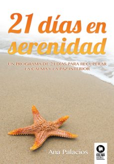 21 dias en serenidad-ana palacios de las casas-9788416994915